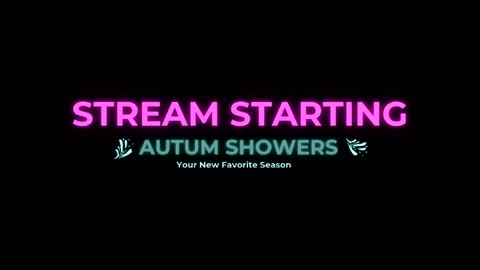 Autum Showers online show from 05/25/26, 06:03