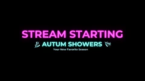 Autum Showers online show from 07/15/26, 11:54