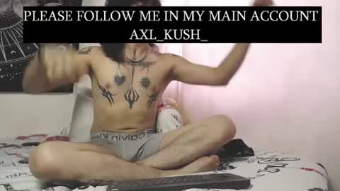 AxellKush online show from 06/25/26, 04:55