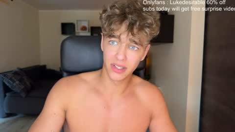lukedesirable online show from 07/05/26, 03:19